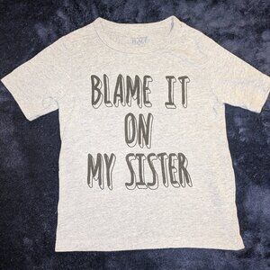 The Children's Place T-shirt, "Blame it on my sister", 3T